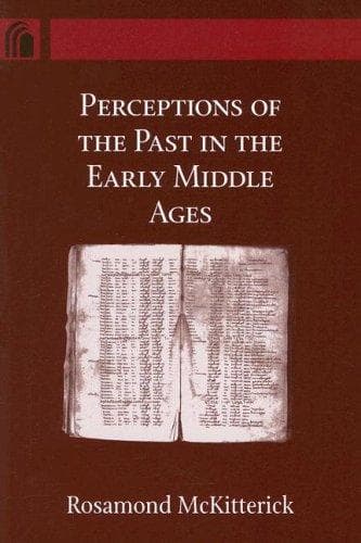 Cover of Perceptions of the Past in the Early Middle Ages (Conway Lectures in Medieval Studies) by Rosamond McKitterick