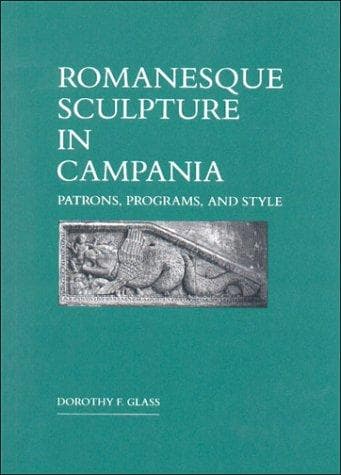 Cover of Romanesque sculpture in Campania by Dorothy F. Glass
