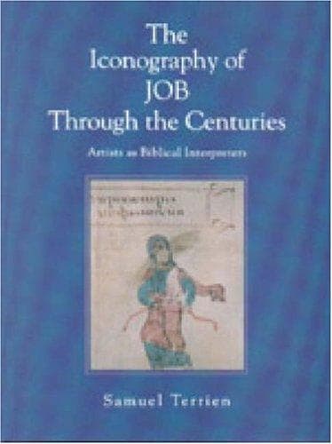Cover of The iconography of Job through the centuries by Samuel L. Terrien