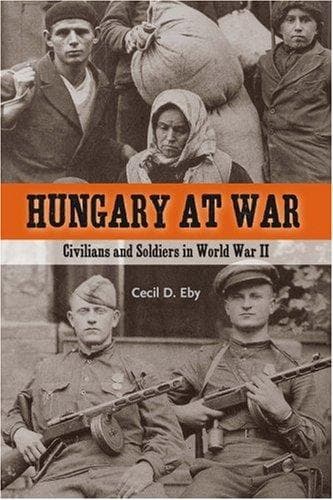 Cover of Hungary at war by Cecil D. Eby