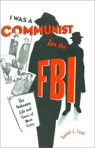 Cover of I was a communist for the F.B.I by Daniel J. Leab
