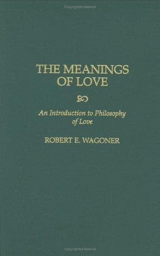 Cover of The meanings of love by Bob Wagoner