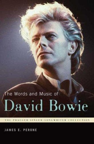 Cover of The Words and Music of David Bowie (The Praeger Singer-Songwriter Collection) by James E. Perone
