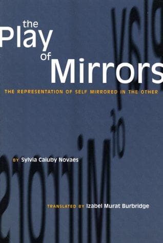 Cover of The play of mirrors by Sylvia Caiuby Novaes