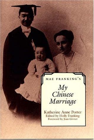 Cover of Mae Franking's My Chinese Marriage by Katherine Anne Porter