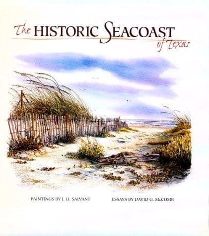 Cover of The historic seacoast of Texas by J. U. Salvant
