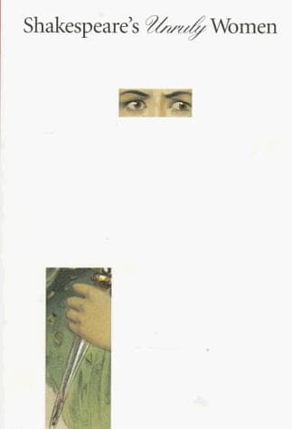 Cover of Shakespeare's unruly women by Georgianna Ziegler