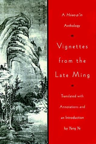 Cover of Vignettes from the Late Ming by Yang Ye