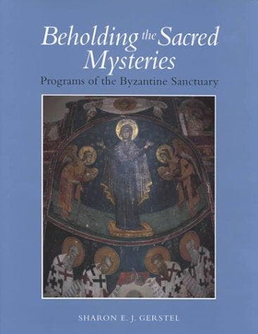 Cover of Beholding the sacred mysteries by Sharon E. J. Gerstel