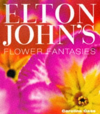 Cover of Elton John's Flower Fantasies by Caroline Cass