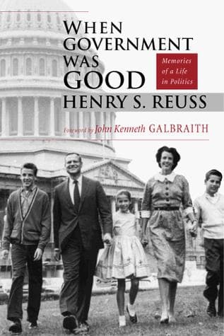 Cover of When government was good by Henry S. Reuss