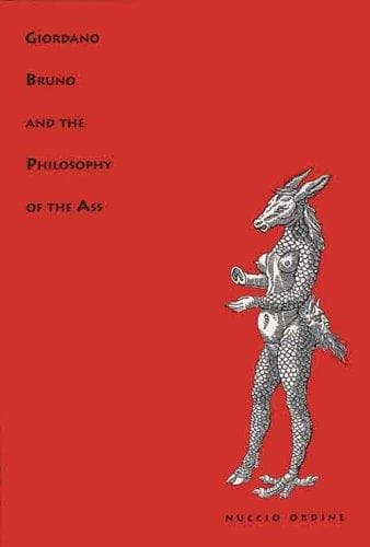 Cover of Giordano Bruno and the philosophy of the ass by Nuccio Ordine