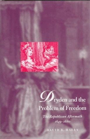 Cover of Dryden and the problem of freedom by David Haley