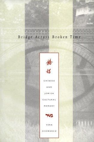 Cover of Bridge across broken time by Vera Schwarcz