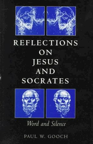 Cover of Reflections on Jesus and Socrates by Paul W. Gooch