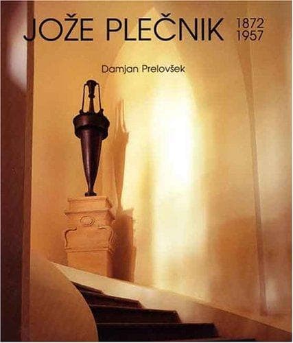 Cover of Joze Plečnik, 1872-1957 by Damjan Prelovšek