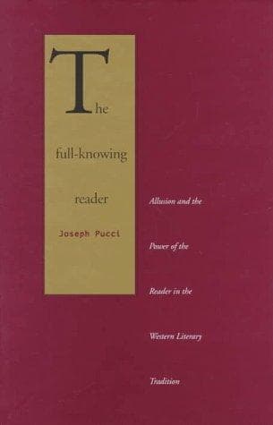 Cover of The full-knowing reader by Joseph Michael Pucci