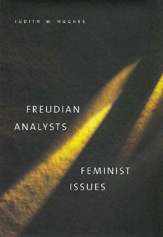 Cover of Freudian analysts/feminist issues by Judith M. Hughes