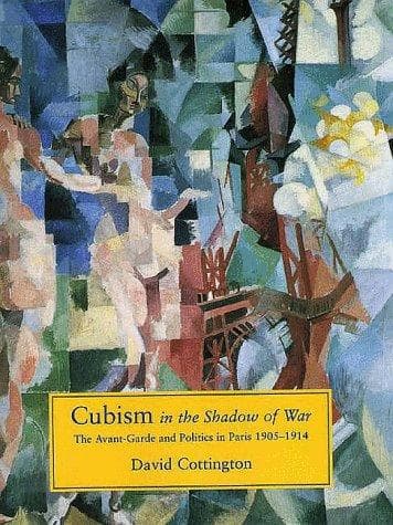 Cover of Cubism in the shadow of war by David Cottington