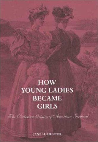 Cover of How young ladies became girls by Jane Hunter