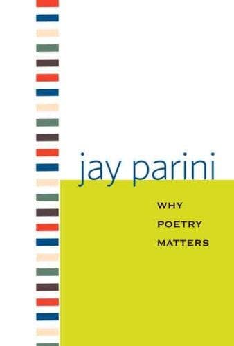Cover of Why Poetry Matters (Why X Matters) by Jay Parini
