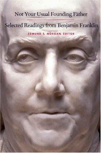 Cover of Not Your Usual Founding Father by Benjamin Franklin
