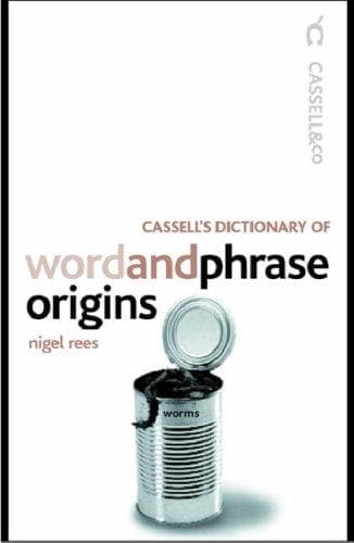 Cover of Cassell's dictionary of word and phrase origins by Nigel Rees