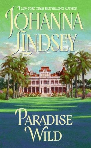 Cover of Paradise Wild by Johanna Lindsey