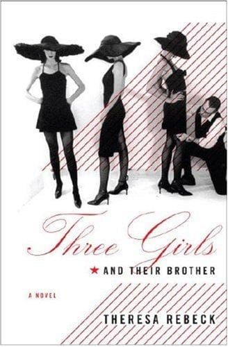 Cover of Three Girls and Their Brother by Theresa Rebeck