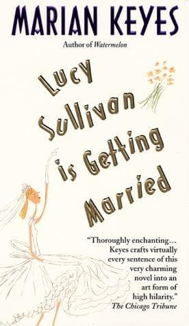 Cover of Lucy Sullivan is getting married by Marian Keyes