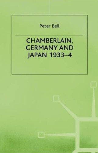 Cover of Chamberlain, Germany and Japan, 1933-4 by Bell, Peter