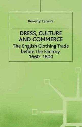 Cover of Dress, culture, and commerce by Beverly Lemire