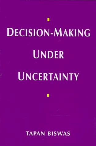 Cover of Decision-making under uncertainty by Tapan Biswas