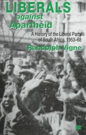 Cover of Liberals against apartheid by Randolph Vigne