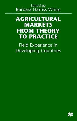 Cover of Agricultural Markets From Theory To Practice by Barbara Harriss-White