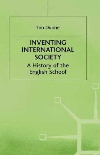 Cover of Inventing international society by Timothy Dunne