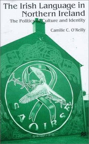 Cover of The Irish language in Northern Ireland by Camille O'Reilly