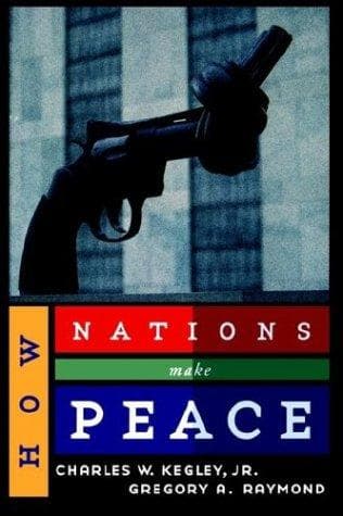 Cover of How nations make peace by Charles William Kegley Jr