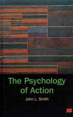Cover of The Psychology of Action by John L. Smith