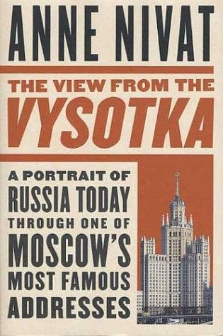 Cover of The view from the Vysotka by Anne Nivat