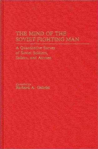 Cover of The mind of the Soviet fighting man by Richard A. Gabriel