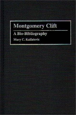 Cover of Montgomery Clift by Mary C. Kalfatovic