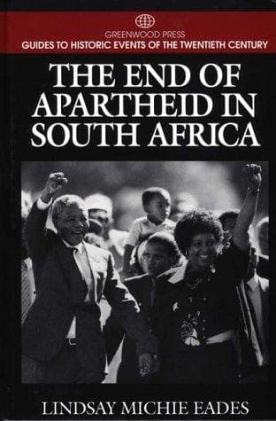 Cover of The end of apartheid in South Africa by Lindsay Michie Eades