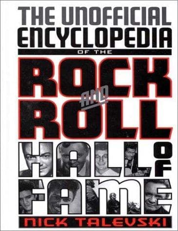 Cover of The unofficial encyclopedia of the Rock and Roll Hall of Fame by Nick Talevski