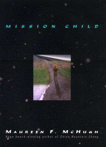Cover of Mission Child by Maureen F. McHugh