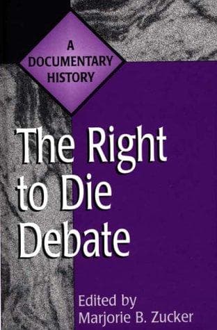 Cover of The Right to Die Debate by Marjorie B. Zucker