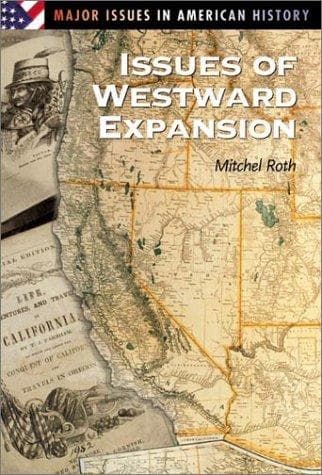 Cover of Issues of westward expansion by Mitchel P. Roth