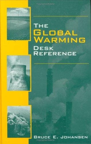 Cover of The global warming desk reference by Bruce E. Johansen