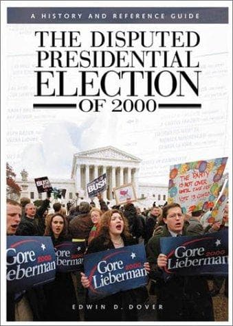 Cover of The Disputed Presidential Election of 2000 by E. D. Dover