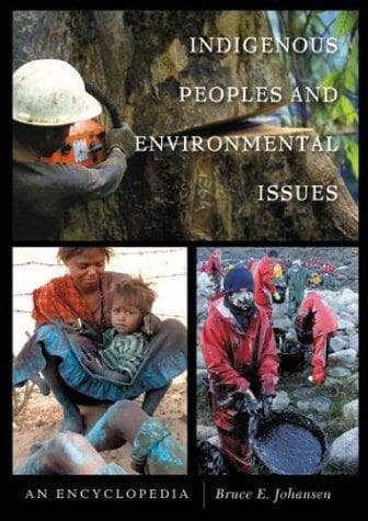 Cover of Indigenous Peoples and Environmental Issues by Bruce E. Johansen